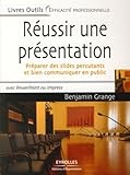  Réussir une présentation: Préparer des slides percutants et bien communiquer en public, avec PowerPoint ou Impress.