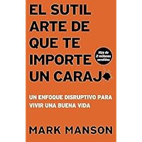 El Sutil arte de que te importe un caraj* - Segunda Edici&oacute;n