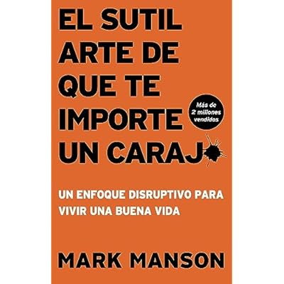 El Sutil arte de que te importe un caraj* - Segunda Edici&oacute;n