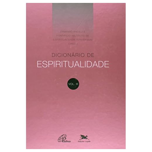 Dicionário de Espiritualidade - Vol.III: Volume III (dos verbetes de N até Z, inclusive)