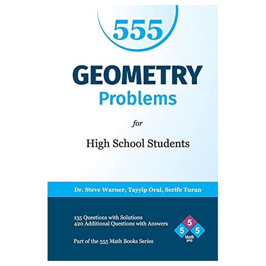 555 Geometry Problems for High School Students: 135 Questions with Solutions, 420 Additional Questions with Answers