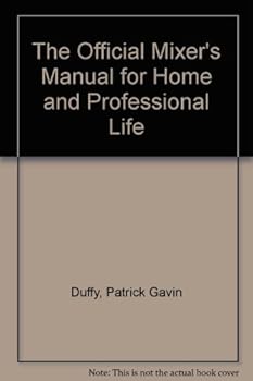 Unknown Binding The Official Mixer's Manual for Home and Professional Life Book