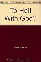 TO HELL WITH GOD 0473008254 Book Cover