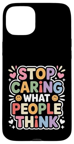 Stop Caring What People Think - �X�}�z�P�[�X iPhone 15 Plus �p