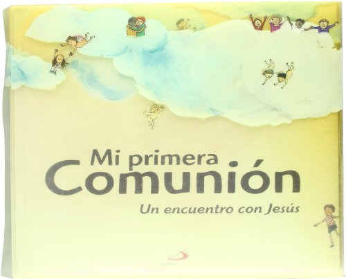 Mi Primera Comunion. Un Encuentro con Jesus