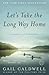 Let's Take the Long Way Home: A Memoir of Friendship