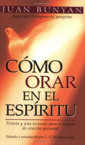 C?3mo orar en el Espiritu - bolsillo (Spanish Edition) by John Bunyan (2009-04-03)