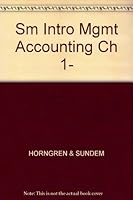 Sm Intro Mgmt Accounting Ch 1- 0132742837 Book Cover