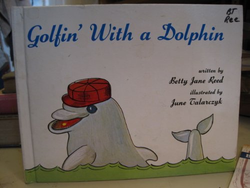 Golfin' with a Dolphin 0513004475 Book Cover