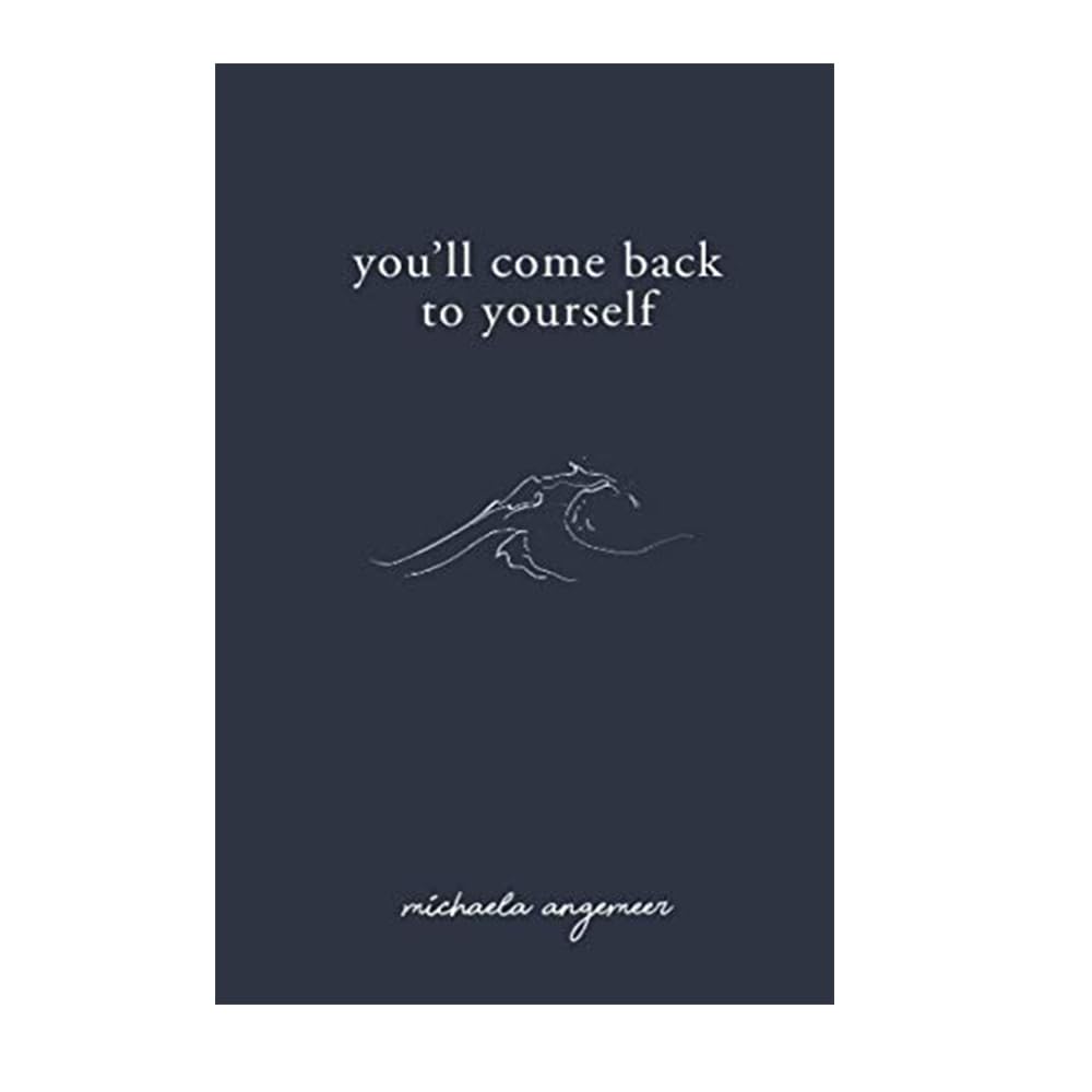 You'll Come Back To Yourself by Michaela Angemeer Inspirational & Poetry English Book Paperback