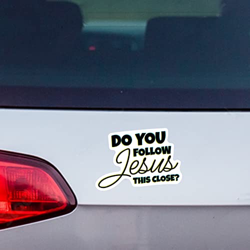 Do You Follow Jesus This Close Funny Driving Vinyl Decal Sticker For Cars Trucks Windows Bumpers Walls Laptops Cups Etc - Peel And Stick Weatherproof Indoor Outdoor Full Color Printed Laminated Vinyl - 5 X 3.5 Inches - Kcd3520 #TOP6