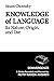 Knowledge of Language: Its Nature, Origins, and Use