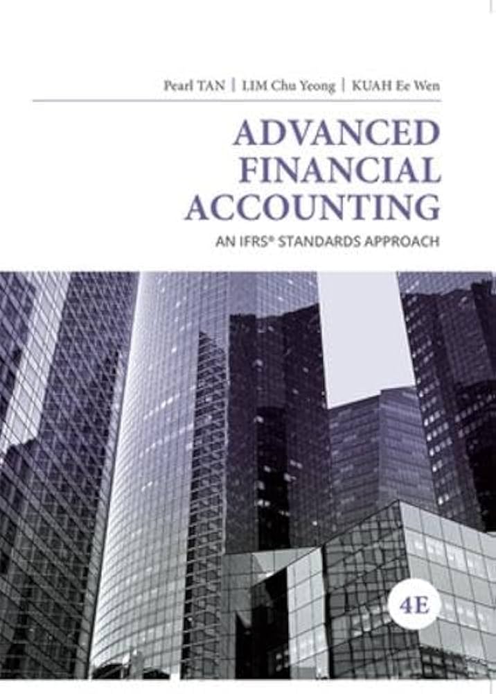 ADVANCED FINANCIAL ACCOUNTING 4E : Tan, Pearl, Lim, Chu Yeong