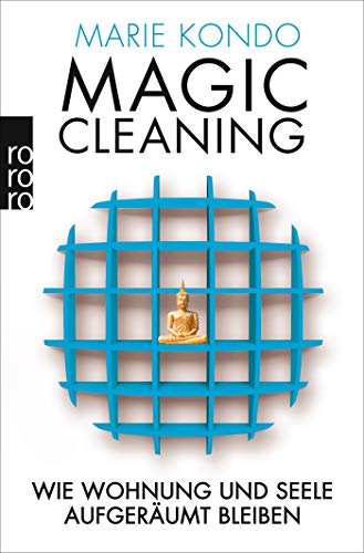 Magic Cleaning 2: Wie Wohnung und Seele aufgeräumt bleiben Magic Cleaning 2: Wie Wohnung und Seele aufgeräumt bleiben