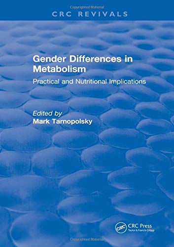 Gender Differences in Metabolism: Practical and Nutritional Implications