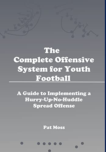 The Complete Offensive System for Youth Football - Hardback