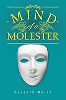 Mind of a Molester 1496939417 Book Cover