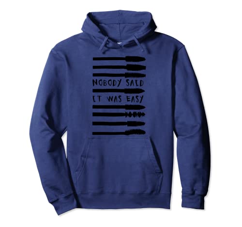 Nobody Said It Was Easy - Pestañas - Pincel para rímel Sudadera con Capucha