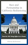 Race and Partisanship in California Redistricting: From the 1965 Voting Rights Act to Present