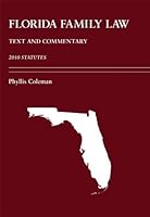 Florida Family Law: Text and Commentary 2010 Statutes 1594608784 Book Cover