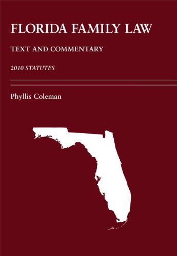 Florida Family Law: Text and Commentary 2010 Statutes