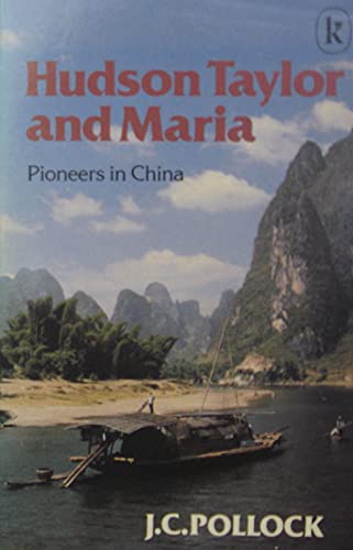 Hudson Taylor and Maria: Pioneers in China 0860652408 Book Cover
