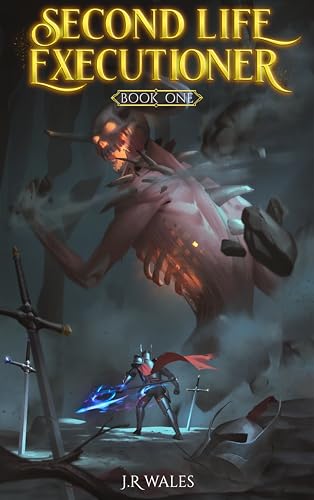 Second Life Executioner: An Isekai LitRPG Adventure (English Edition)