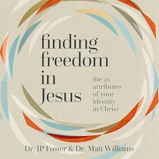 Finding Freedom in Jesus Audiobook By JP Foster, Matt Williams, Welton Pleasant - introduction cover art