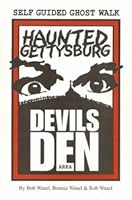 Haunted Gettysburg: Devils Den Area 0971247234 Book Cover