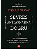  Sévres Antlasmasina Dogru: Cesitli Konferans ve Toplantilarin Tutanaklari ve Bunlara Iliskin Belgeler: Çeşitli Konferans ve Toplantıların Tutanakları ve Bunlara İlişkin Belgeler