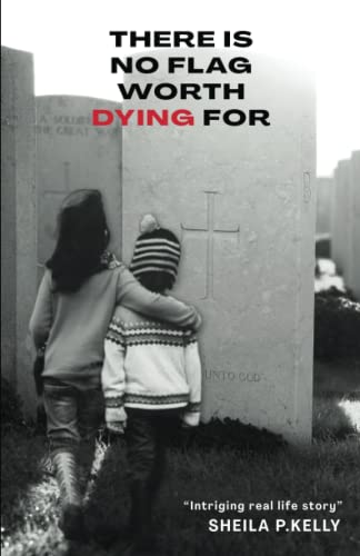 There Is No Flag Worth Dying For