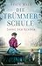 Cover zum Buch Die Trümmerschule: Jahre der Kinder: ...