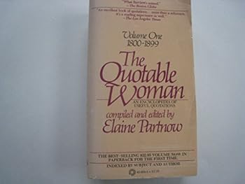 Paperback the quotable woman, volume one: 1800-1899 Book