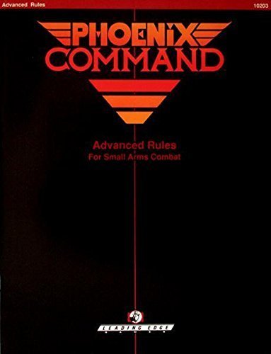 Advanced Rules for Small Arms Combat (Phoenix Command RPG) by Barry Nakazono (1989-05-03)