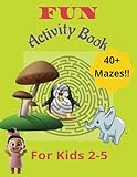 Kids Activity Books (For 2-5 years): 40+ engaging mazes for fun and creative...