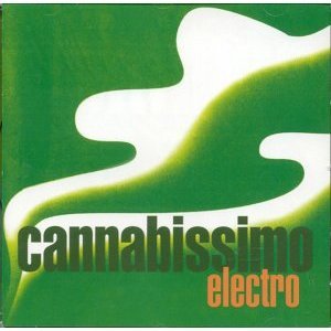 Cannabissimo Electro [Audio CD]