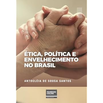 Capa do livro ÉTICA, POLÍTICA E ENVELHECIMENTO NO BRASIL (Portuguese Edition)