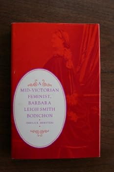 Hardcover A Mid-Victorian Feminist, Barbara Leigh Smith Bodichon Book