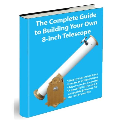 The Complete Guide to Building Your Own 8-inch Telescope
