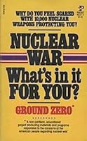 Nuclear War: What's In It For You? 0671450964 Book Cover