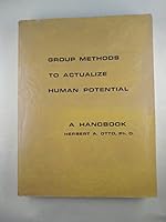 Group Methods to Actualize Human Potential: a Handbook B000FMIYFQ Book Cover