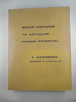 Paperback Group Methods to Actualize Human Potential: a Handbook Book