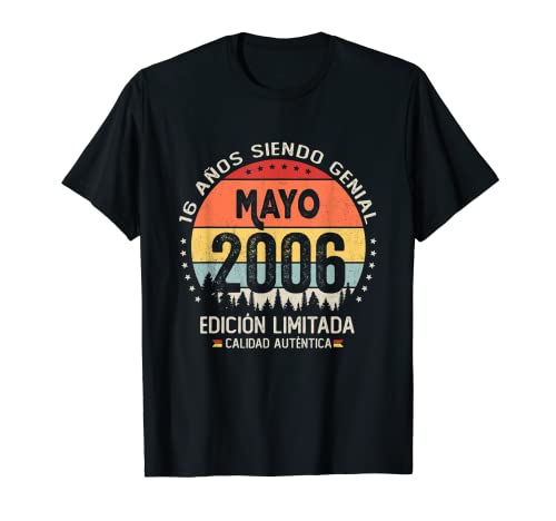 Regalo 16 años Cumpleaños Chico Chica - Mayo 2006 Camiseta