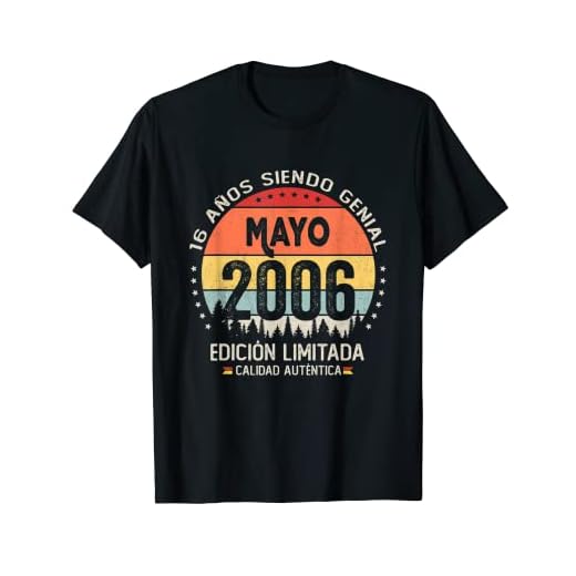 Regalo 16 años Cumpleaños Chico Chica - Mayo 2006 Camiseta