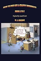 How to Piss Off a Crappy Roommate: From A to Z 1482634384 Book Cover