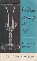 Glass through the ages B0000CKB41 Book Cover
