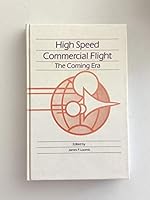 High Speed Commercial Flight: The Coming Era 0935470379 Book Cover