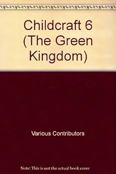 Hardcover Childcraft 6 (The Green Kingdom) Book