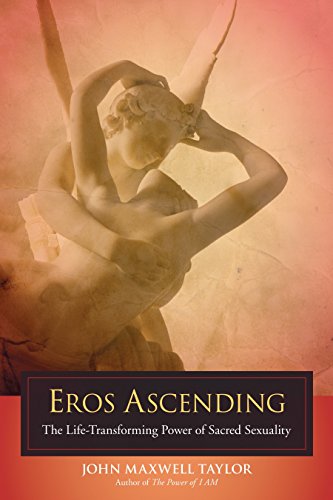  Eros Ascending: The Life-Transforming Power of Sacred Sexuality Livre PDF Gratuit