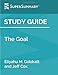 Study Guide: The Goal by Eliyahu M. Goldratt and Jeff Cox (SuperSummary)